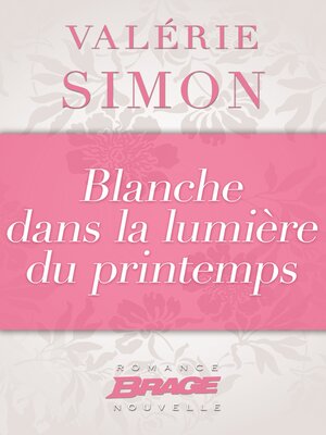 cover image of Blanche dans la lumière du printemps
